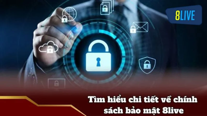 Chính Sách Bảo Mật 8Live | Quy Định Bảo Mật An Toàn 2025 1 Quy định bảo mật bảo vệ quyền riêng tư và an toàn thông tin game thủ